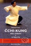 Taoistick chi-kung pro zdrav a vitalitu